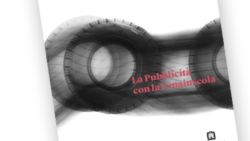 Pirelli, un libro celebra la lunga storia della pubblicit&agrave; con la P Maiuscola