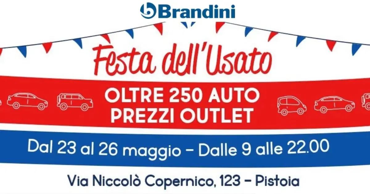 Festa dell&rsquo;usato Brandini: dal 23 al 26 maggio a Pistoia