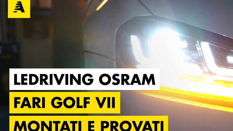 Osram Ledriving. Fari a led per Golf VII.       Li abbiamo analizzati, montati e provati! [Video]