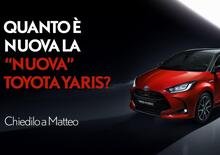 Quanto è nuova la nuova Toyota Yaris? Rivivi la puntata di Chiedilo a Matteo [Video]