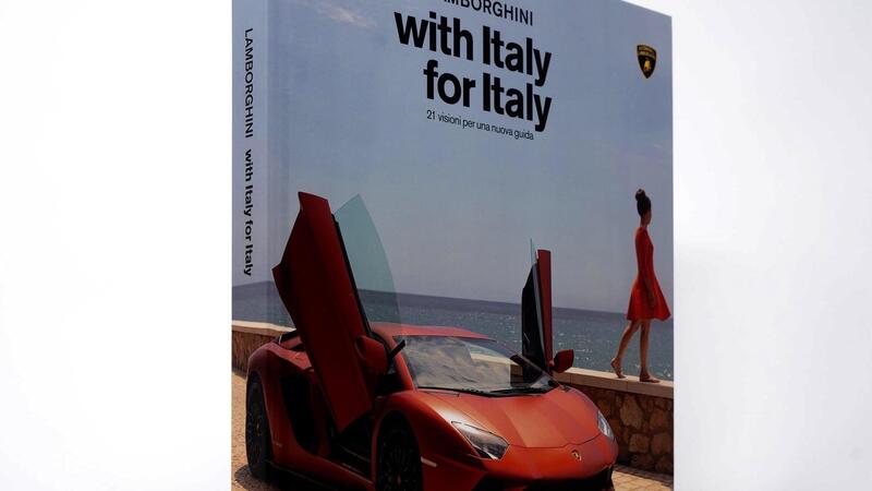 Lamborghini: &ldquo;With Italy, for Italy&rdquo;, magiche visioni