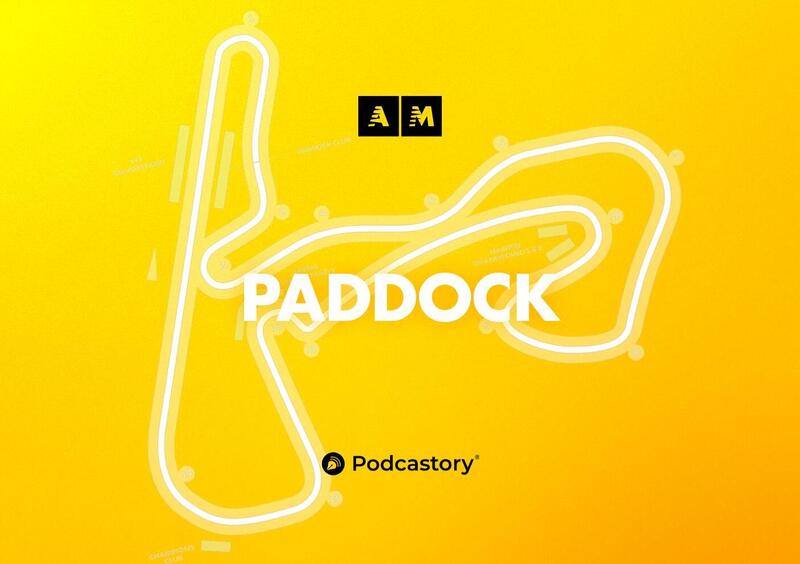 Paddock il podcast di F1 e MotoGP