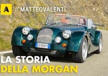 La storia della Morgan: ecco perché è un'automobile unica al mondo [Documentario]