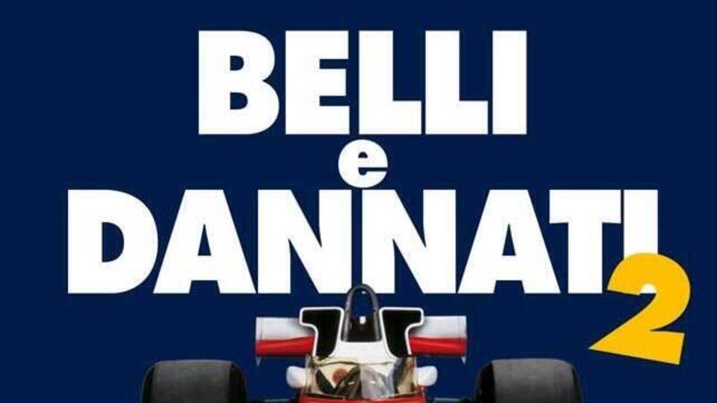 Belli e dannati 2, la F1 anni Settanta vista da Luca Dal Monte