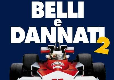 Belli e dannati 2, la F1 anni Settanta vista da Luca Dal Monte