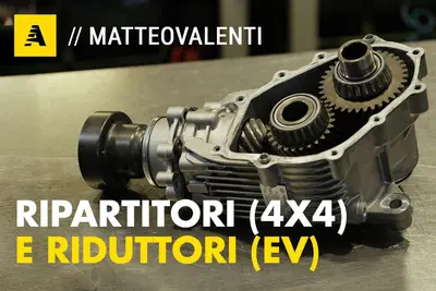 Ripartitori per le 4x4 e riduttori per le auto elettriche: Ma come FUNZIONANO? [VIDEO]