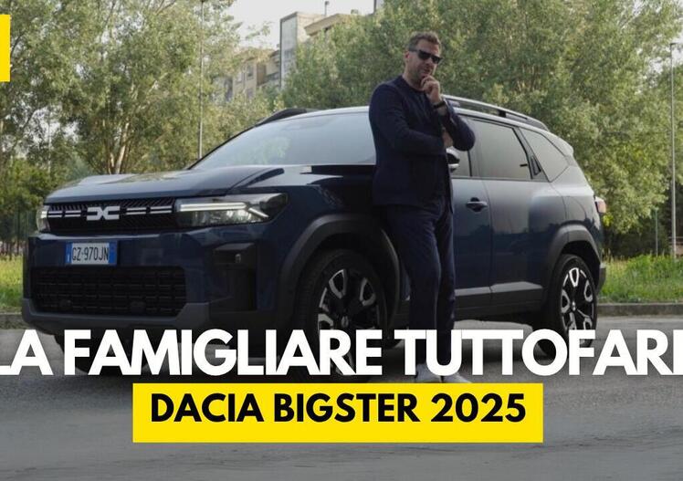 Dacia Bigster: l’alleata perfetta per le famiglie moderne, tra versatilità e risparmio [VIDEO]